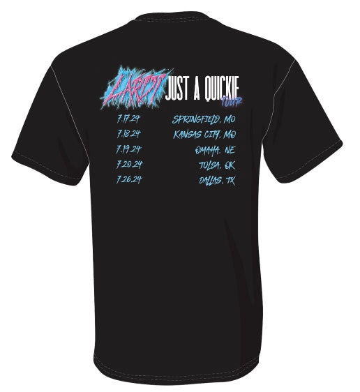 Just a Quickie - Tour Tee